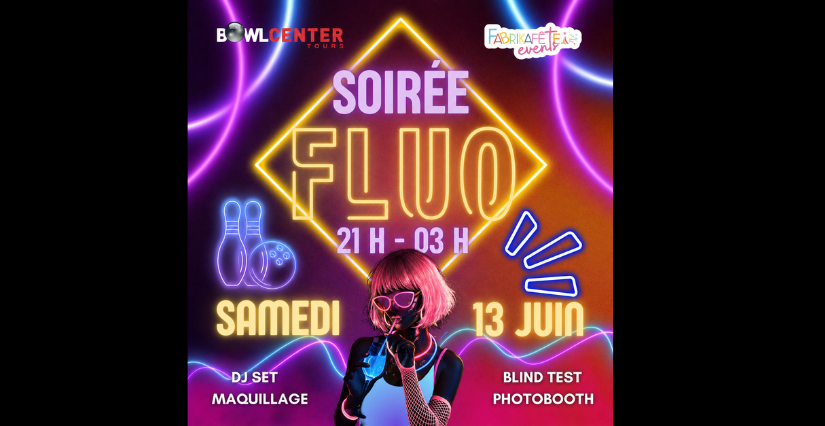Soirée Fluo au Bowlcenter de Tours pour ados et adultes aux Deux Lions