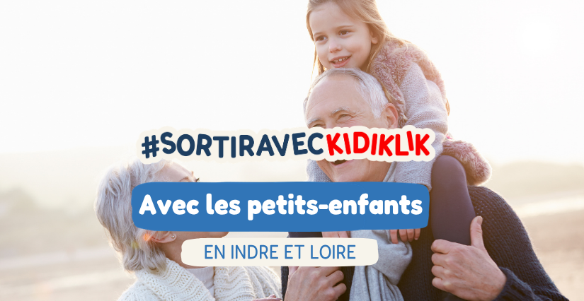 Que faire avec les petits-enfants en Touraine ?