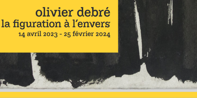 DERNIERS JOURS - Exposition "Olivier Debré, la figuration à l'envers" à découvrir en famille au CCCOD de Tours