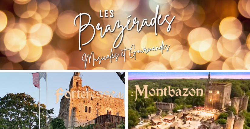 Les soirées Brazérades à la Forteresse de Montbazon