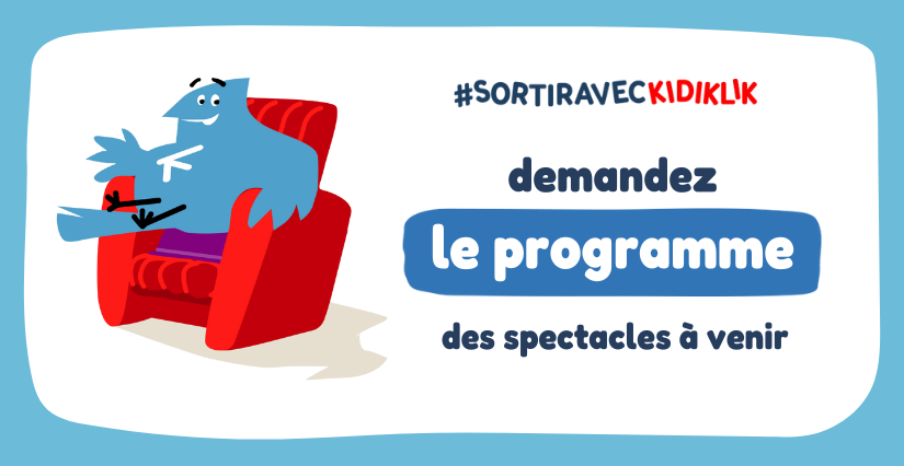 Les spectacles à partager en famille à Tours et en Indre-et-Loire