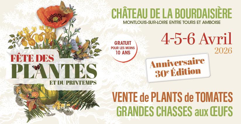 30e édition de la Fête des plantes et du Printemps au Château de la Bourdaisière et grande chasse aux œufs familiale