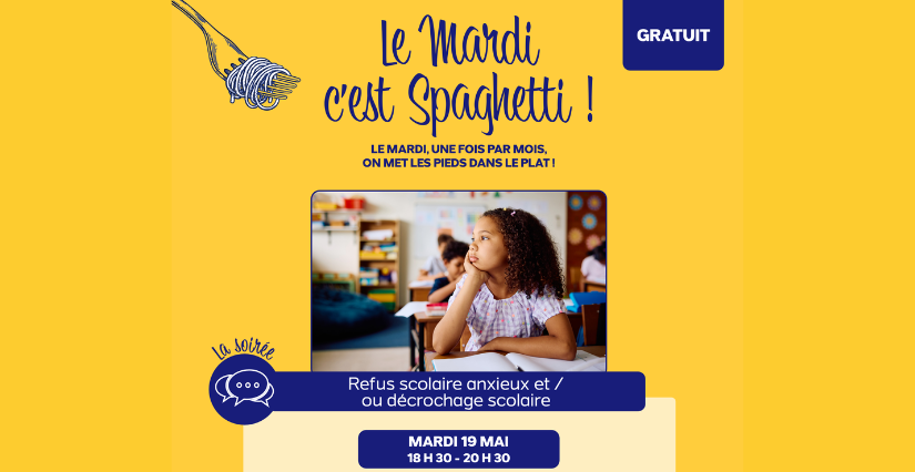 Soirée rencontre "Mardi Spaghetti" organisée par la Caf Touraine sur le thème « Refus scolaire anxieux et / ou décrochage scolaire » 