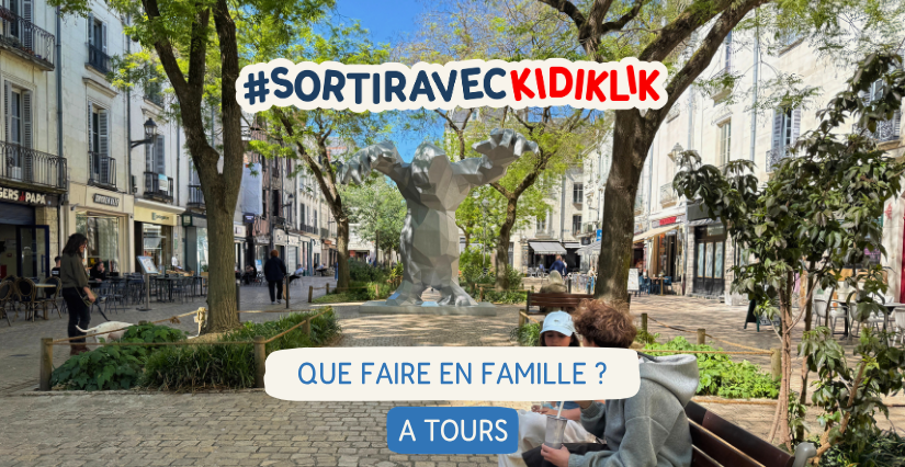 Le TOP des activités à faire à Tours avec les enfants