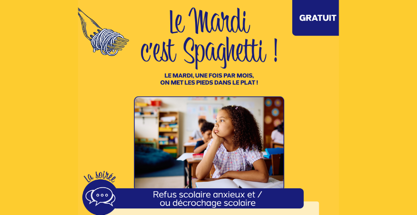 Soirée rencontre "Mardi Spaghetti" organisée par la Caf Touraine sur le thème « Refus scolaire anxieux et / ou décrochage scolaire »