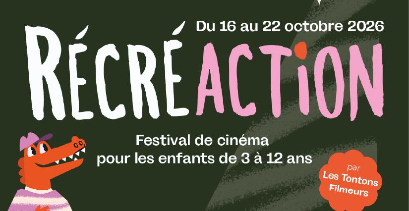Festival RécréAction : l'événement autour du cinéma à Monts et Montbazon pour les 3-12 ans