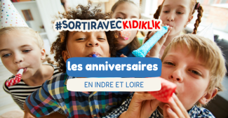 Le TOP des anniversaires à Tours et en Indre-et-Loire