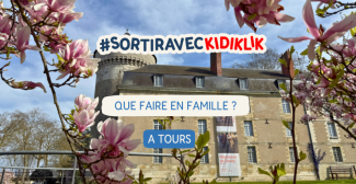 Le TOP des activités à faire à Tours avec les enfants
